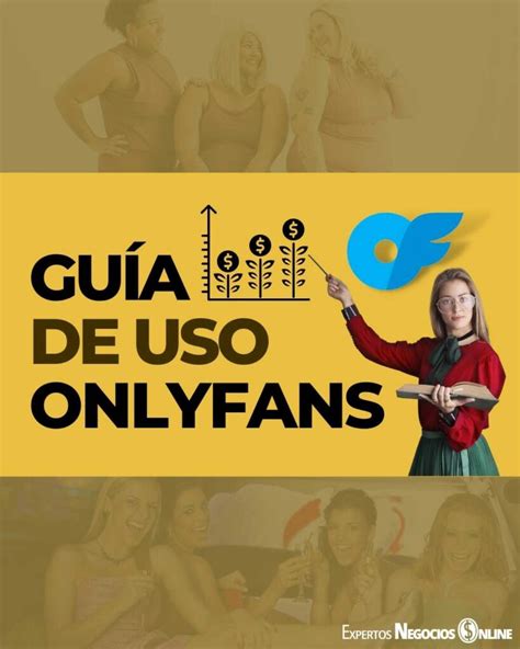 onlyfans gratis espaola|Guía gratis para empezar en OnlyFans 2024